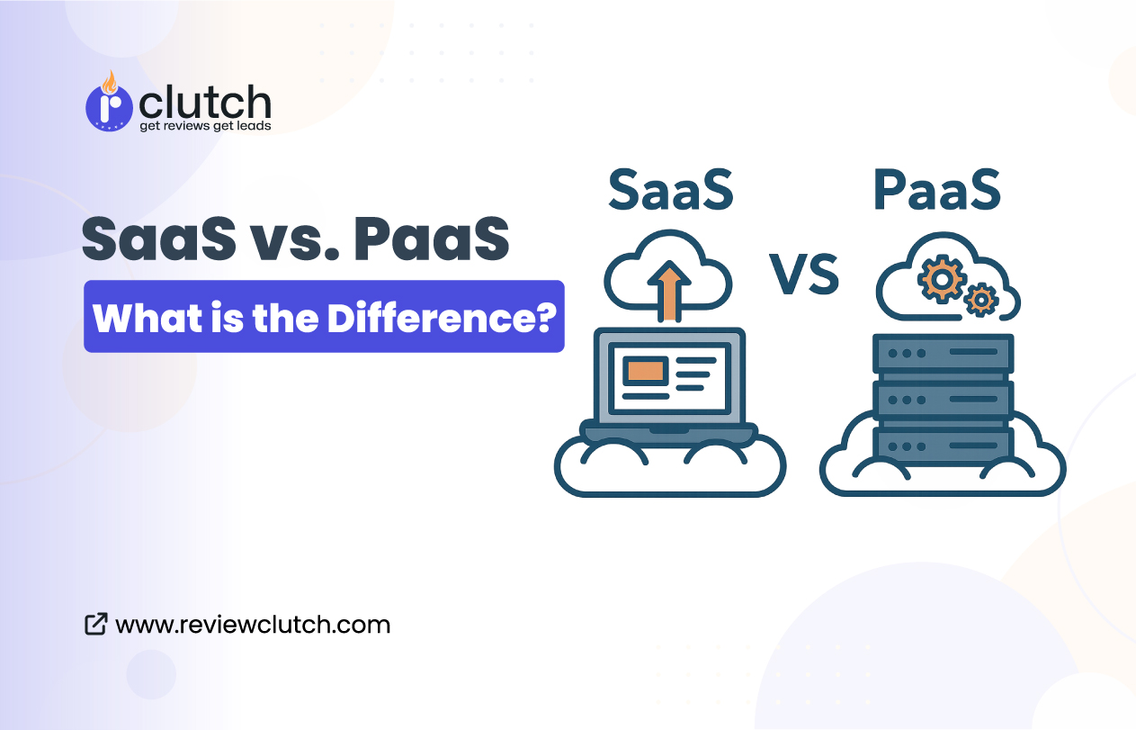 SaaS vs. PaaS: What is the Difference?