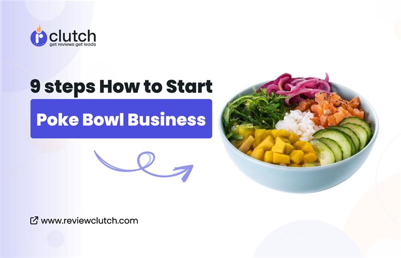 9 steps How to Start a Poke Bowl Business
